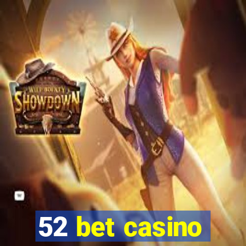 52 bet casino